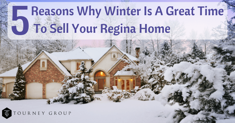5 Reasons Why Winter Is A Great Time To Sell Your Regina Home 